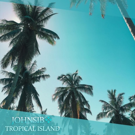 Tropical Island | Boomplay Music