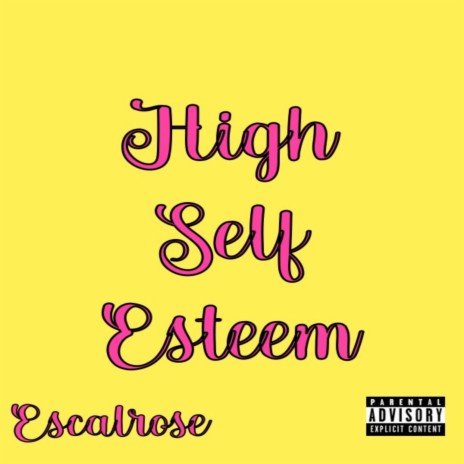 High Self Esteem | Boomplay Music