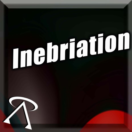 Inebriation | Boomplay Music