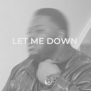 let me down lyrics | Boomplay Music