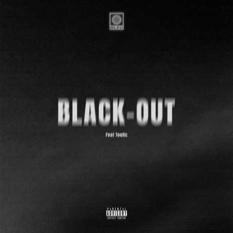 Black-Out ft. Toufic | Boomplay Music