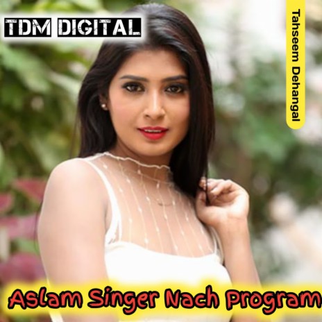 Aslam Singer Nach Program ft. Aslam Singer Mewati | Boomplay Music
