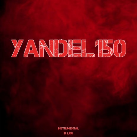 Yandel 150 (Originally Performed By Yandel)