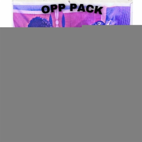 OPP PACK (feat. 187 Ant) | Boomplay Music