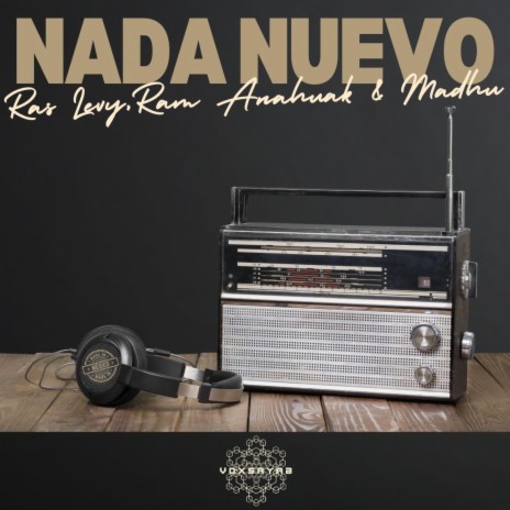 Nada nuevo ft. Ras Levy, Ram Anahuac & Madhu | Boomplay Music