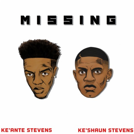 Missing ft. Ke'Shaun Stevens | Boomplay Music