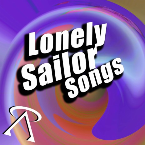 Lonely Sailor Songs | Boomplay Music