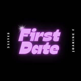 First Date ft. Joaking F lyrics | Boomplay Music
