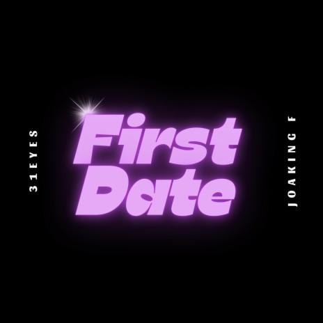 First Date ft. Joaking F | Boomplay Music