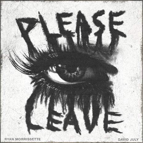 Please Leave ft. David July | Boomplay Music