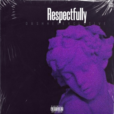 Respectfully | Boomplay Music