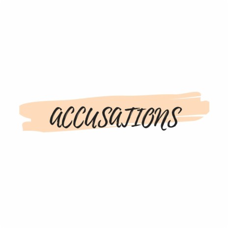 Accusations | Boomplay Music