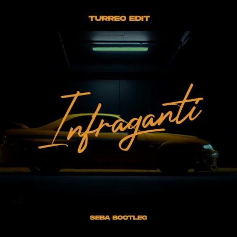 Infraganti (Turreo Edit) | Boomplay Music