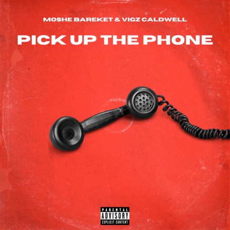 Pick up the Phone ft. Vigz Caldwell | Boomplay Music