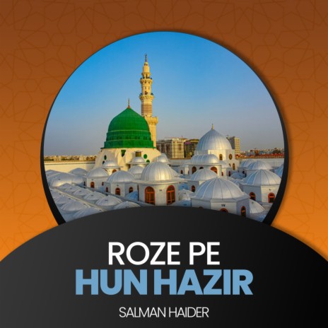 Roze Pe Hun Hazir | Boomplay Music