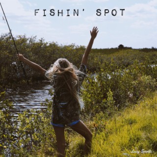 Fishin' Spot lyrics | Boomplay Music