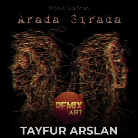 Arada Sırada (Remix) ft. mass & Sıla Şahin | Boomplay Music