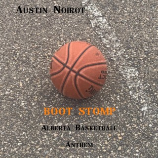 Boot Stomp (Alberta Basketball Anthem) lyrics | Boomplay Music