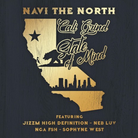 Cali Grind State of Mind (Radio) ft. Navi the North, Neb Luv, NGAFSH, Sophyne & Julio G | Boomplay Music