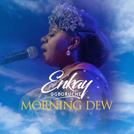 Morning Dew( Nigeria Worship Medley)