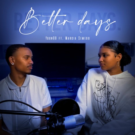 Better Days ft. Marcia Semedo | Boomplay Music