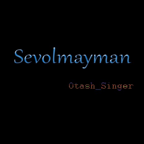 Sevolmayman | Boomplay Music