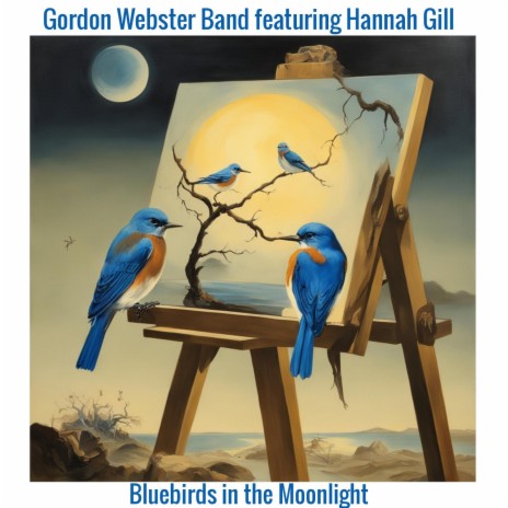 Bluebirds in the Moonlight ft. Hannah Gill