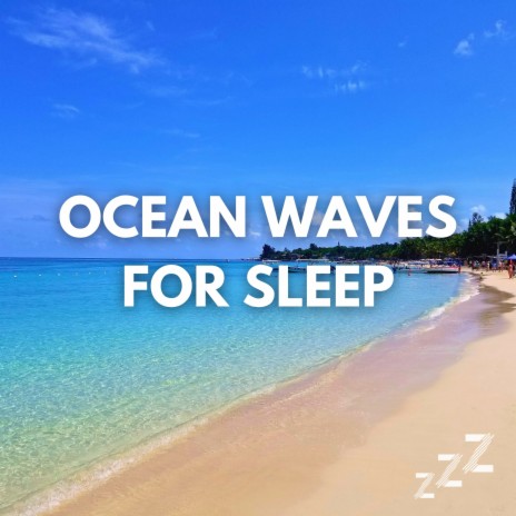 Ocean Sounds for Sleeping (Loop, No Fade) ft. Nature Sounds For Sleep and Relaxation & Ocean Waves For Sleep