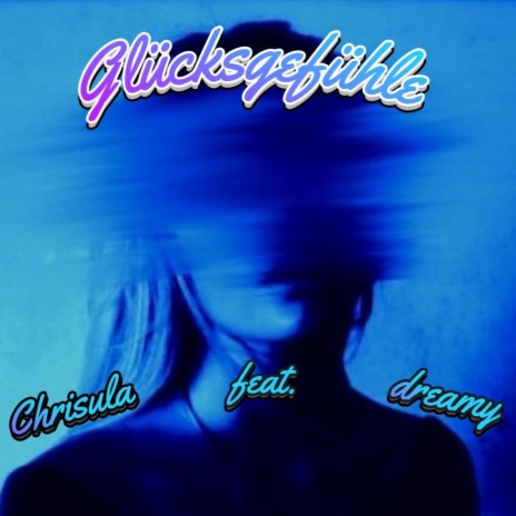 Glücksgefühle ft. Dreamy | Boomplay Music