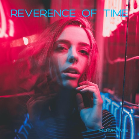 Reverence Of Time | Boomplay Music