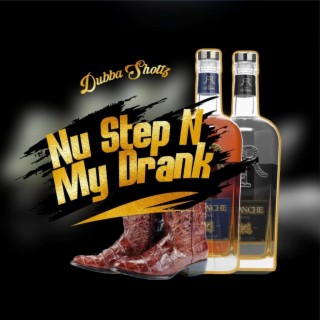 Nu Step N My Drank