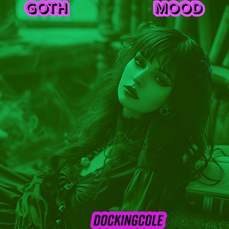 Goth Mood | Boomplay Music