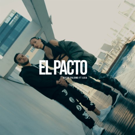 El Pacto ft. AXIA | Boomplay Music