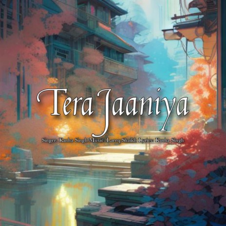 Tera Jaaniya | Boomplay Music