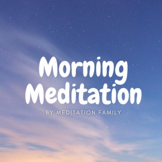 Morning Meditation