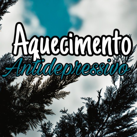 Aquecimento antidepressivo ft. Mc Gw | Boomplay Music