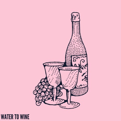 Water to Wine ft. Yxng EE | Boomplay Music