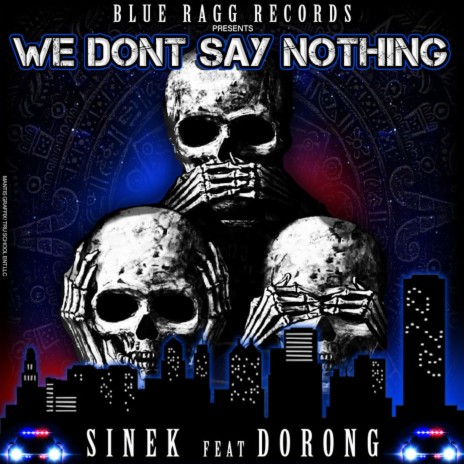 We Don't Say Nothing (feat. Dorong) | Boomplay Music