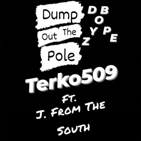Dump out the pole ft. J from da south | Boomplay Music