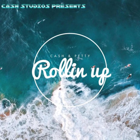 Rollin Up | Boomplay Music