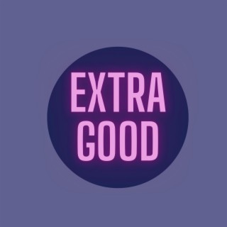 Extra Good