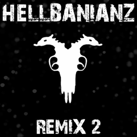 Hellbanianz (Remix 2) | Boomplay Music