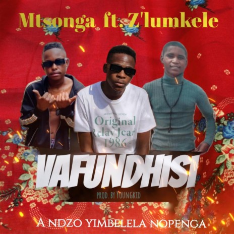 Vafundhisi ft. Z'lumkele & Prod. by Youngkid | Boomplay Music