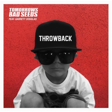 Throwback (feat. Garrett Douglas) | Boomplay Music