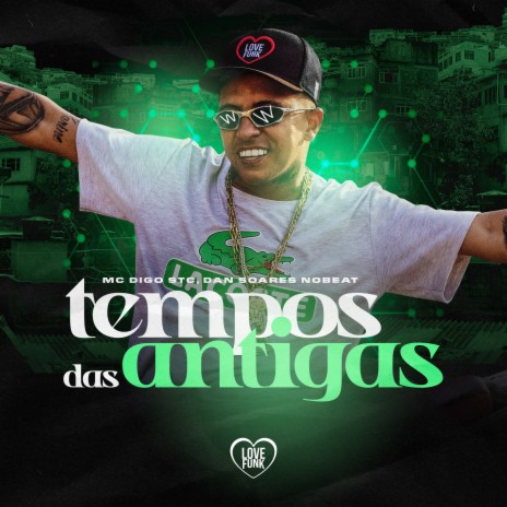 Tempo das Antigas ft. Love Funk & Dan Soares NoBeat | Boomplay Music