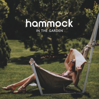 Hammock in The Garden: Deeply Relaxing Music with Chirping Birds, Gentle Rain and Light Breeze
