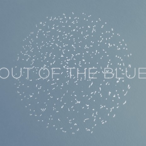 Out Of The Blue | Boomplay Music