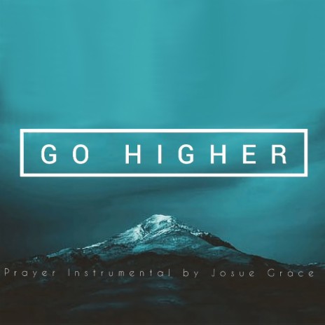 Go higher
