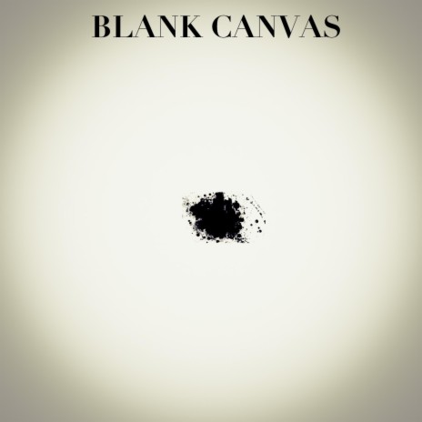 Blank Canvas (Interlude)