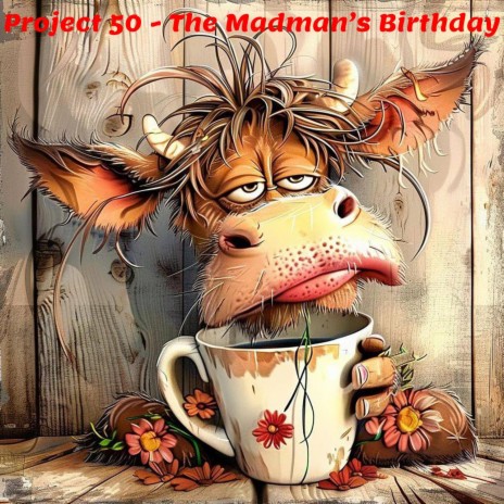 The Madman's Birthday | Boomplay Music